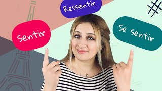 ح٤ الفرق بين Sentir, Ressentir, Se Sentir باللغة الفرنسية