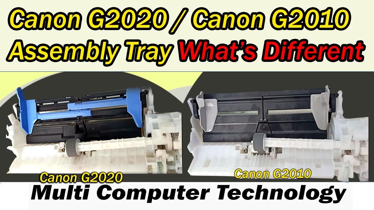 Canon G2020 & G2010 paper pickup Accembly whtat's Different in tray