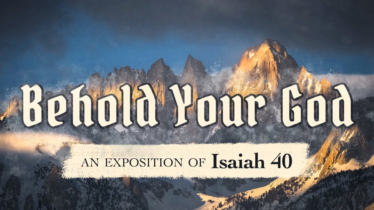 the-saving-god-isaiah-40-9-11-youtube
