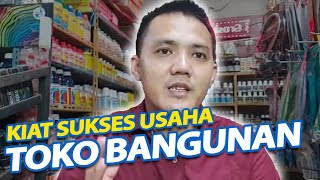 Kiat Sukses Usaha Toko Bangunan Omset MILYARAN