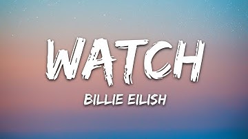 Billie Eilish - watch (Lyrics)