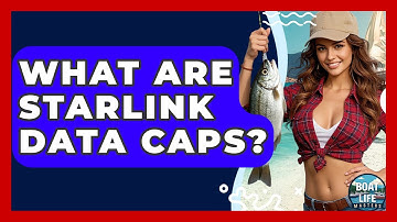 What Are Starlink Data Caps? - Boat Life Masters