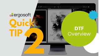 DTF Applications - Quick Tip 2 - Overview