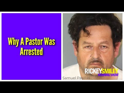Why A Pastor Was Arrested