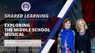Exploring the Middle School Musical | Sandy Landis & Carol Wallace | Shared Learning screenshot 1
