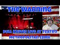 The Warning - DULL KNIVES Live at Teatro Metropolitan CDMX 08/29/2022 - REACTION