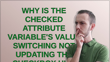 Salesforce: Why is the checked attribute variable