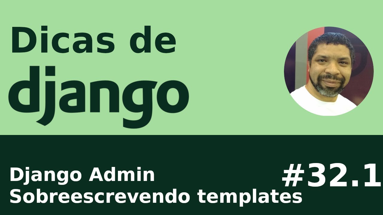 Assistir ao vídeo no YouTube: Dica 32 - Django Admin: Sobreescrevendo os templates do Admin