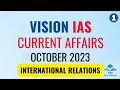 Vision IAS Current Affairs October 2023 | International Relations| (Part 1) |  Monthly Magazine