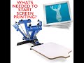 WHAT DO YOU NEED TO START SCREEN PRINTING