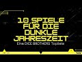 10 Spiele für die dunkle Jahreszeit