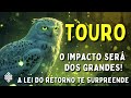 TOURO ♉: PREPARE-SE PARA ESSE IMPACTO!!!😱 A LEI DO RETORNO TE SURPREENDE🌀⚡JUSTIÇA SOBRE UM SEPARAÇÃO