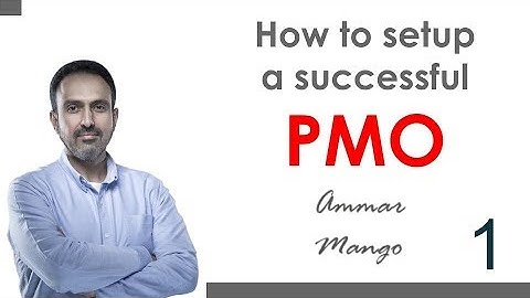 How to Setup a Successful PMO - Part 1