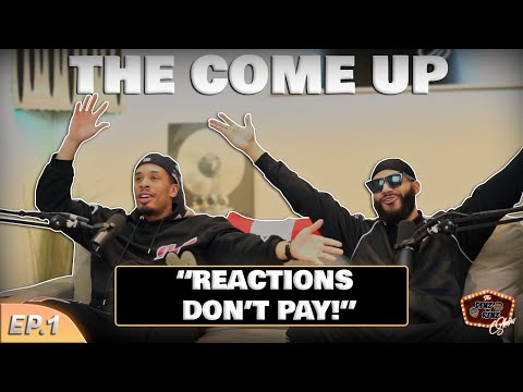 THE COME UP “REACTIONS DON'T PAY” | DENZ&RENZ SHOW EP1