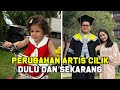 Bikin Penasaran! Perubahan Artis Cillik yang Dulunya Bikin Gemes