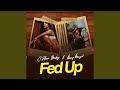 Fed Up mp3