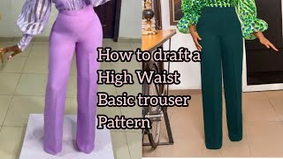 How to draft a High waist basic trouser pattern
