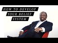 How to develop your belief system         by dr myles munroe inspiration motivation mylesmunroe