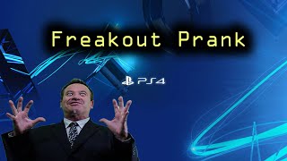 PS4 FREAKOUT (PRANK) !!!