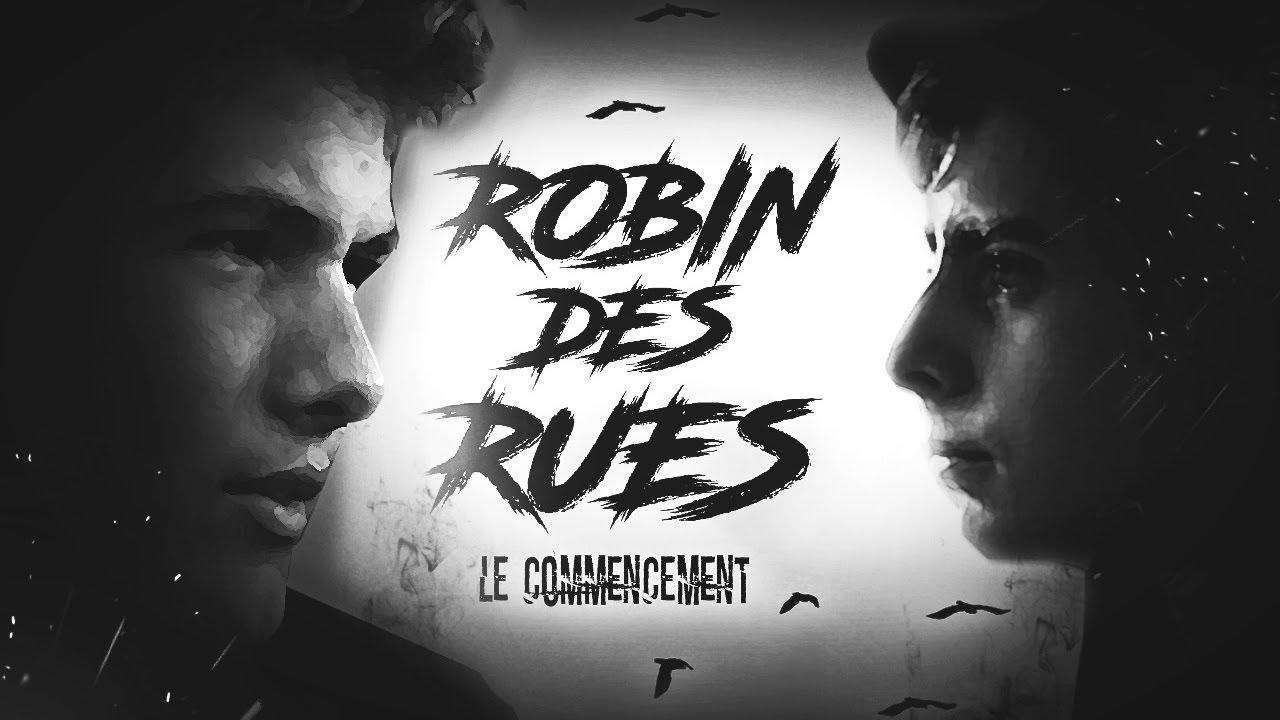 ROBIN DES RUES Le commencement STUDIOLSCOMPANY [FR]