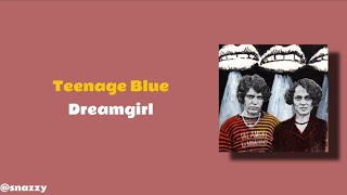 Teenage Blue - Dreamgirl | Lirik Terjemahan Indonesia
