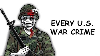 Every Major US War Crime, in 20 Minutes