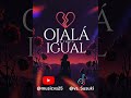 Ojalá te trate igual 
