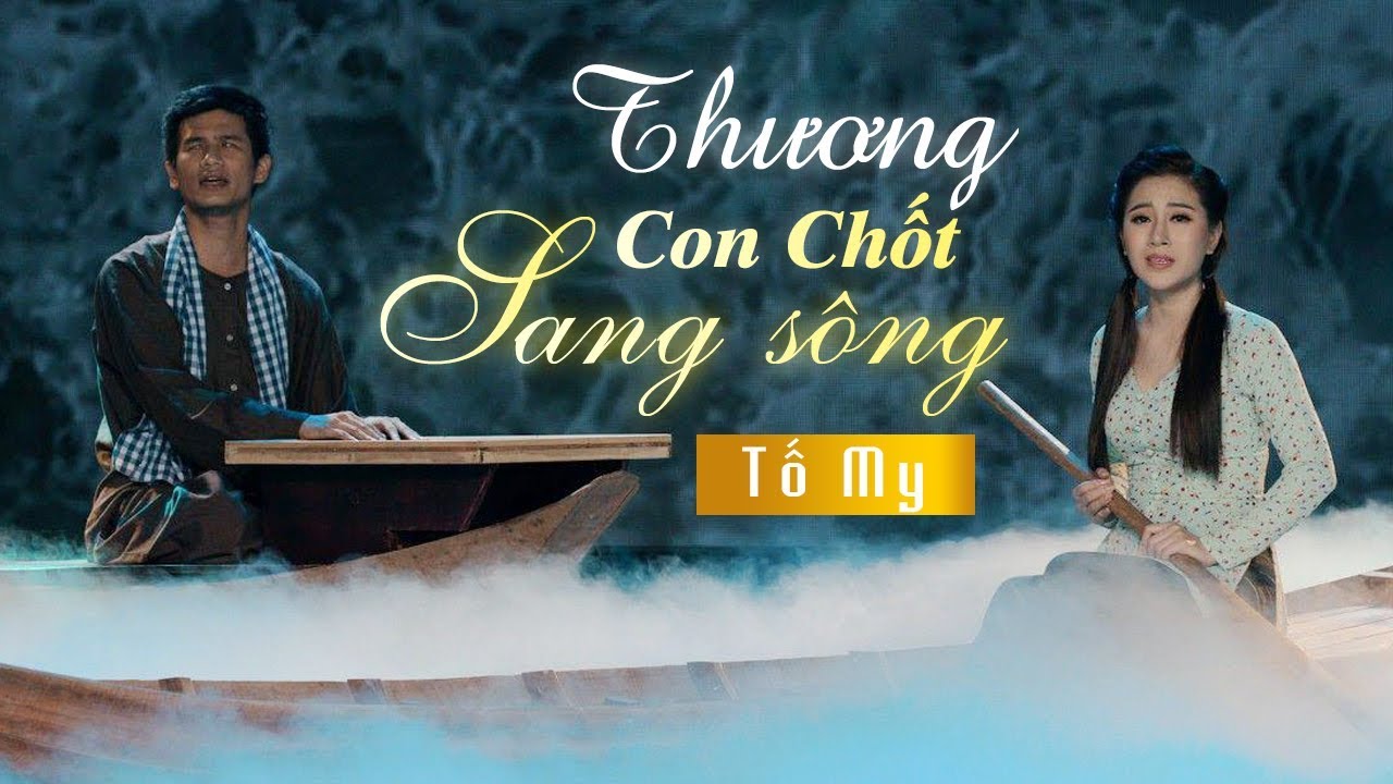 Thương Con Chốt Sang Sông - Tố My, Xuân Hoà ( ST: Phạm Hồng Biển ...