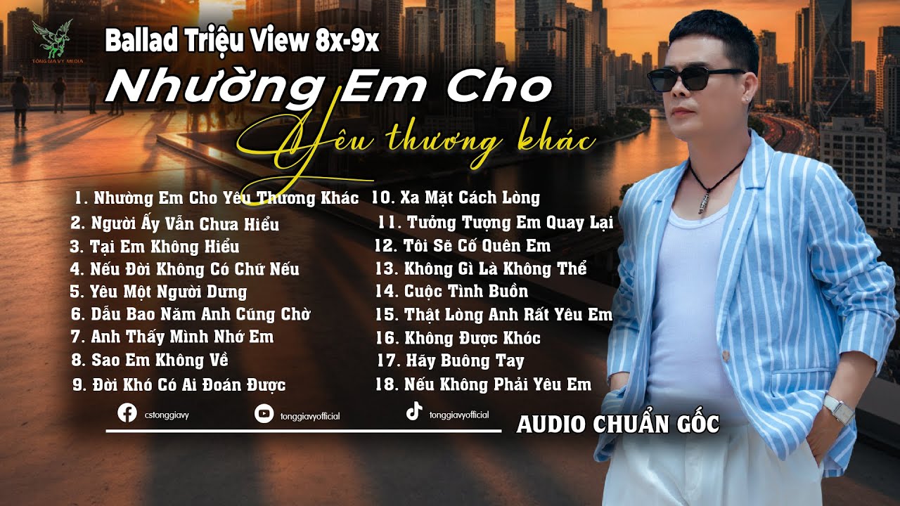 Nhường Em Cho Yêu Thương Khác | Những Bản Ballad Tuyển Chọn Kí Ức Ùa Về 8x-9x Mới Nhất 2025