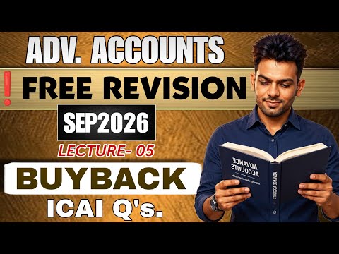 CA Inter advance accounts Full revision sep26 sandeep sharma | L-5 | Buy back ICAI Q.s |