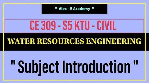 Water Resources Engineering | CE 309 - WRE | S5 CIVIL - KTU | Subject Introduction