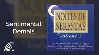Miltinho Rodrigues - Sentimental Demais - Noite de Serestas, Vol. 1
