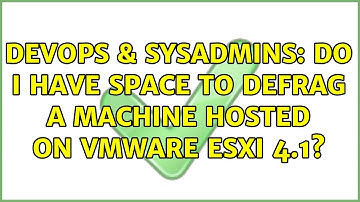 DevOps & SysAdmins: Do I have space to defrag a machine hosted on VMWare ESXi 4.1?