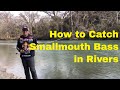How to Catch Smallmouth Bass in Rivers