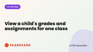 How to view a child's grades and assignments for one class | Pearspark in 60 seconds