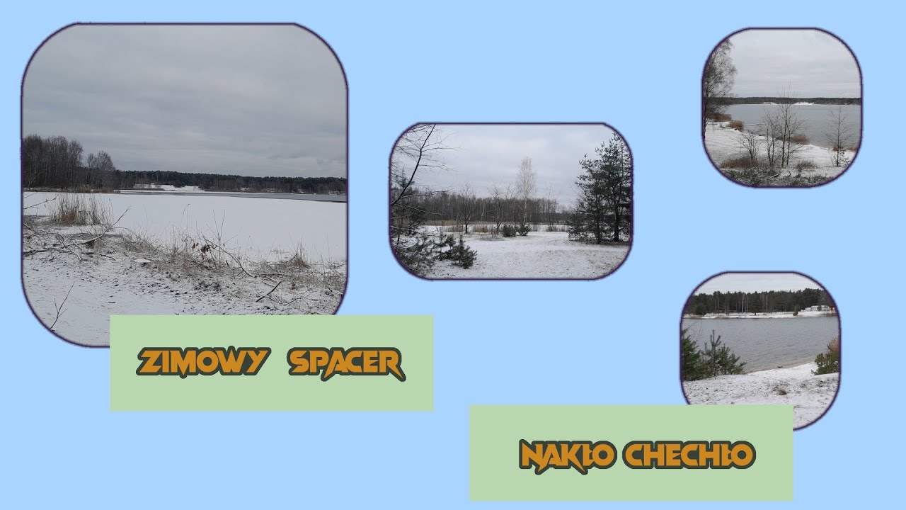 Zimowy Spacer - Zalew Nakło-Chechło