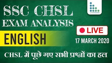 SSC CHSL Exam Analysis  All Shift Questions 17th March 2020.