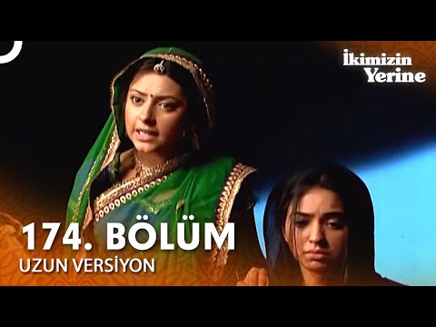 İkimizin Yerine Hint Dizisi 174. Bölüm (Uzun Versiyon)