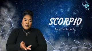 SCORPIO - "YOU ARE MAGNETIC AND THE BEST IS YET TO COME!" MAY 15 - JUNE 15