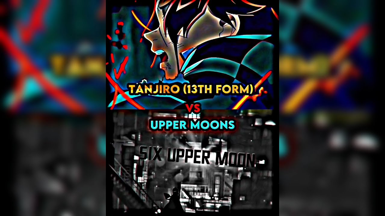Tanjiro(13th Form) vs Upper Moons | Kimetsu No Yaiba - YouTube