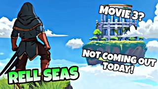 THE TRUTH ABOUT THE RELL SEAS MOVIE 3!!