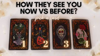 HOW THEY SEE YOU NOW VS BEFORE? | PICK A CARD TAROT READING *TIMELESS*
