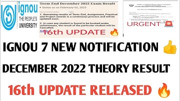 IGNOU 7 NEW NOTIFICATION DECEMBER 2022 RESULT 16th UPDATE URGENT NOTICE