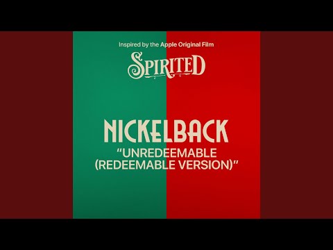 Unredeemable (Redeemable Version) - Nickelback