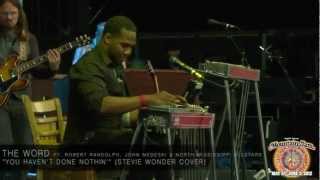 The Word - &quot;You Haven&#39;t Done Nothin&#39;&quot; (Stevie Wonder cover) - Mountain Jam VIII - 6/2/12