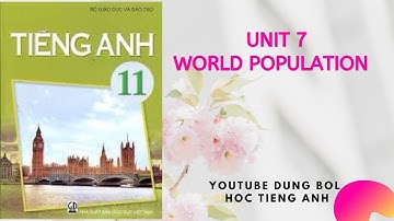 Lớp 11 Unit 7 World Population