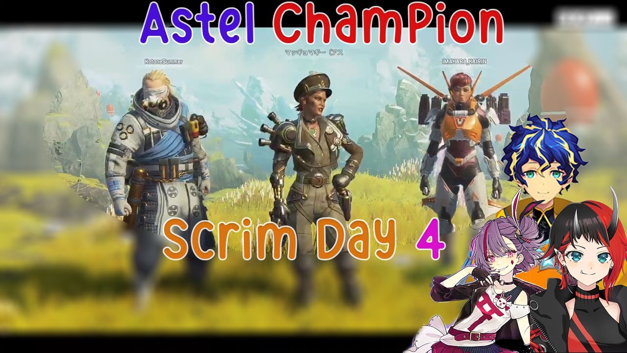 Astel Endurance Dramatic Champion, Vsaikyo Scrim Day 4!!!!