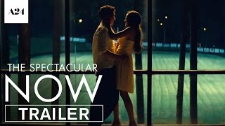 The Spectacular Now | Official Trailer HD | A24 