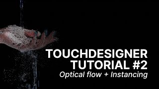 Optical Flow + Instancing - TOUCHDESIGNER TUTORIAL #2