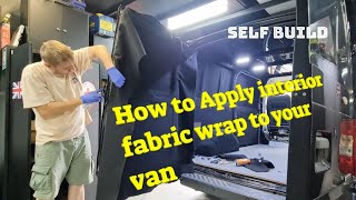 FORD TRANSIT MK7 HOW TO FABRIC WRAP VAN INTERIOR